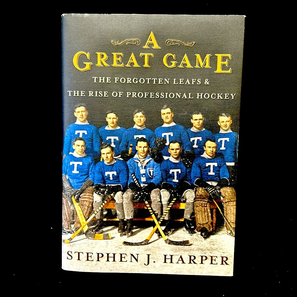 2013  “A Great Game “ hardcover signed book by STEPHEN HARPER